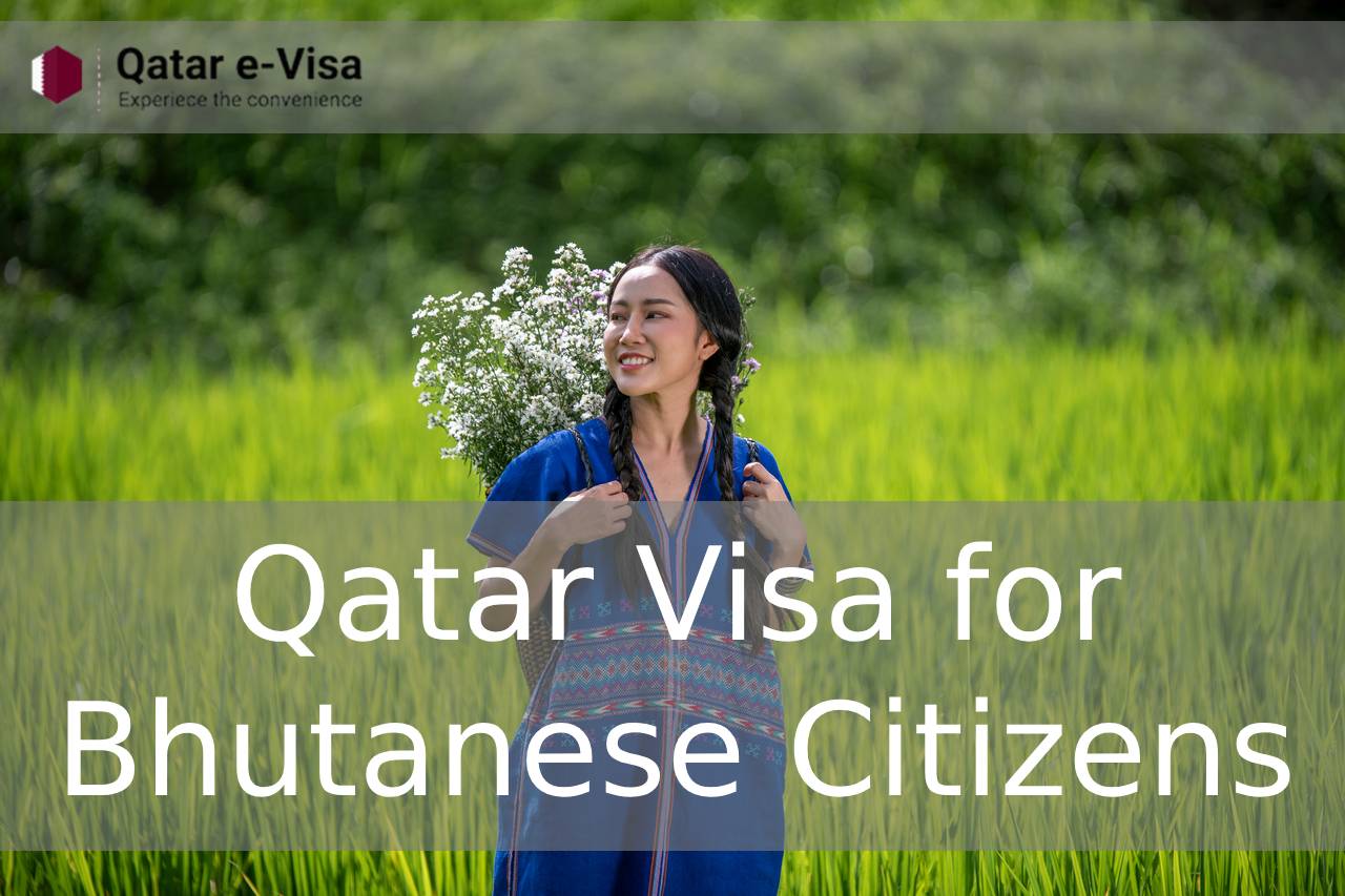 Qatar Visa for Bhutanese Citizens