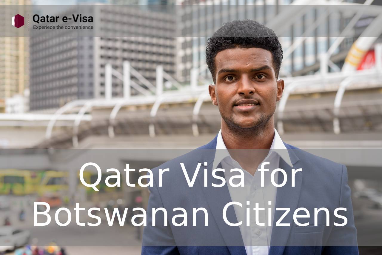 Qatar Visa for Botswanan Citizens