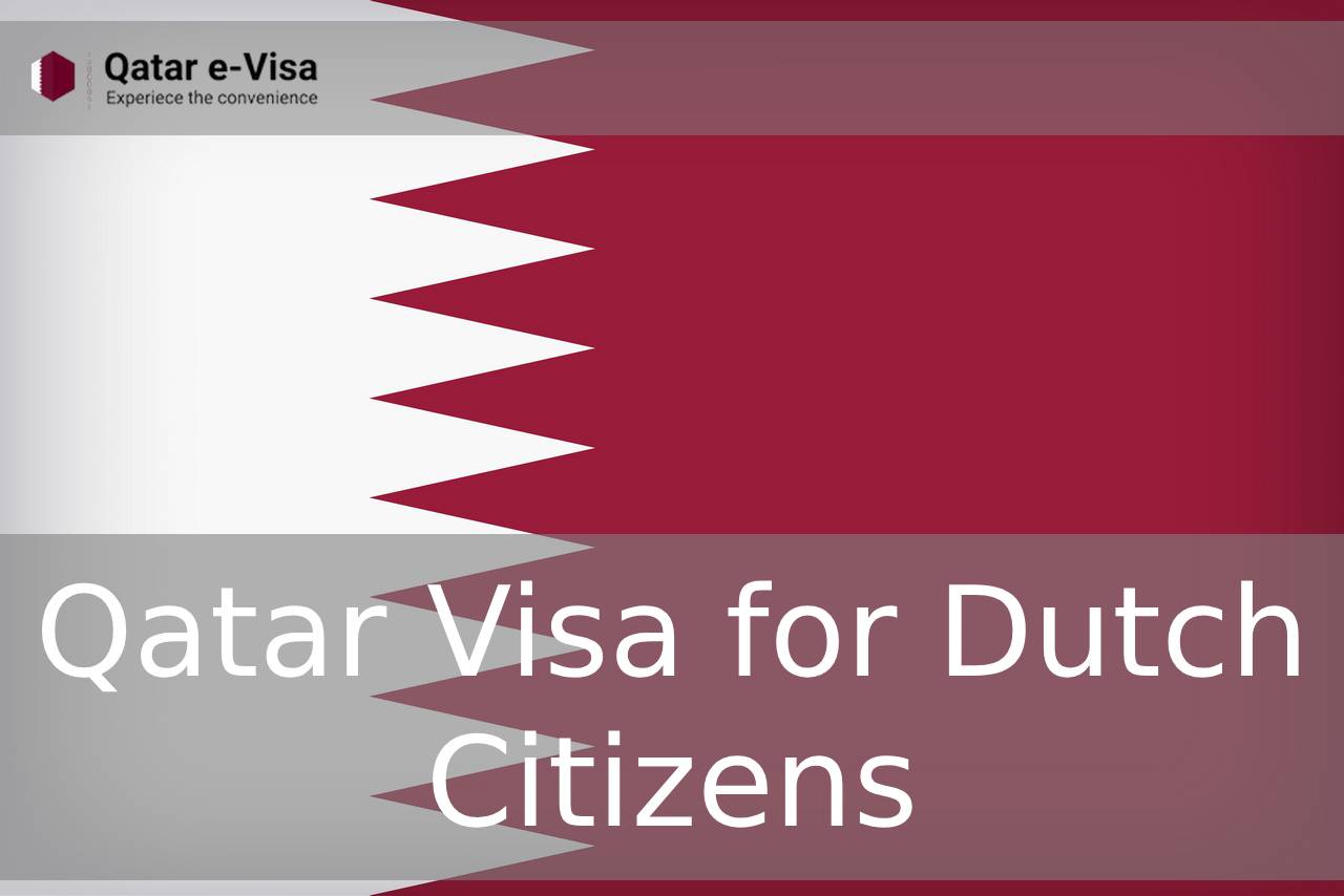 Qatar Visa for Dutch Citizens