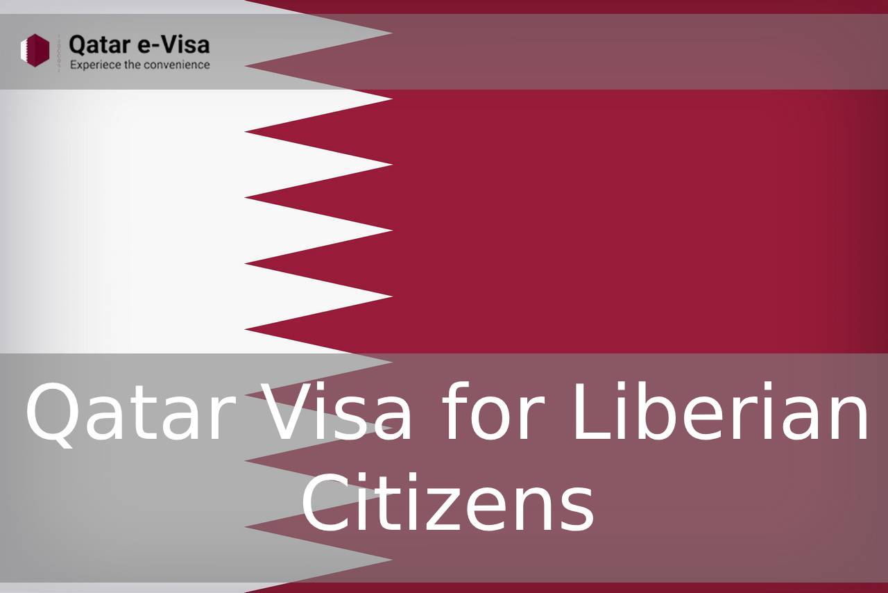 Qatar Visa for Liberian Citizens